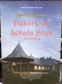 Sejarah Kesultanan Paksi Pak Sekala Brak Di Lampung