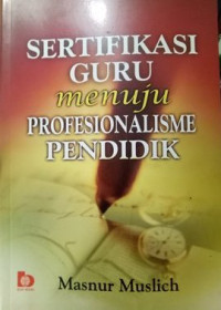 Sertifikasi Guru Menuju Profesionalisme Pendidik