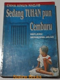 SEDANG TUHAN PUN CEMBURU : Refleksi sepanjang Jalan