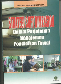 Strategi soft dimension dalam perjalanan manajemen pendidikan tinggi