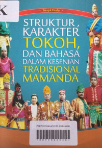 Struktur, Karakter Tokoh, dan Bahasa dalam Kesenian Tradisional Mamanda