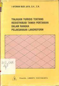 Tinjauan Yuridis Tentang Redistribusi Tanah Pertanian Dalam Rangka Pelaksanaan Landreform