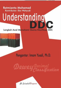 UNDERSTANDING DDC: Langkah Awal Memahami Skema Klasifikasi DDC (Teori dan Aplikasi)