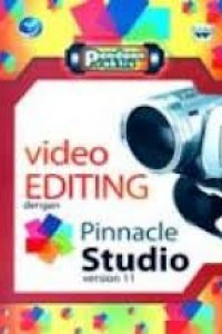 Panduan Praktis Video Editing dengan Pinnacle Studio Version 11