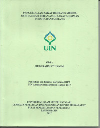 Pengelolaan Zakat Berbasis Mesjid: Revitalisasi Peran Amil Zakat Musiman Di Kota Banjarmasin